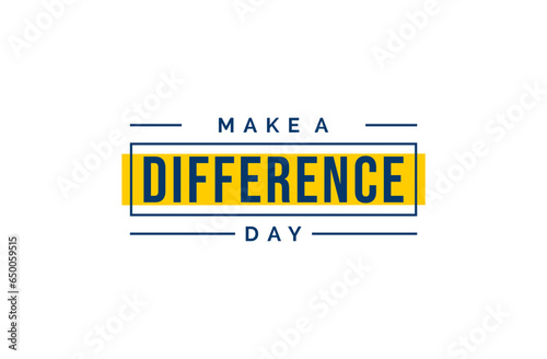 Make a Difference Day background template Holiday concept