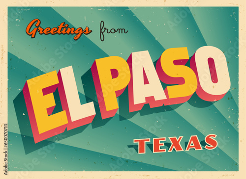 Greetings from El Paso, Texas, USA - Wish you were here! - Vintage Touristic Postcard. Vector Illustration. Used effects can be easily removed for a brand new, clean card.