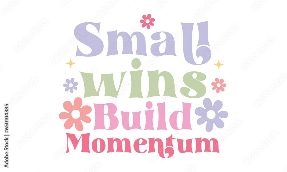Small wins build momentum Retro Craft design.