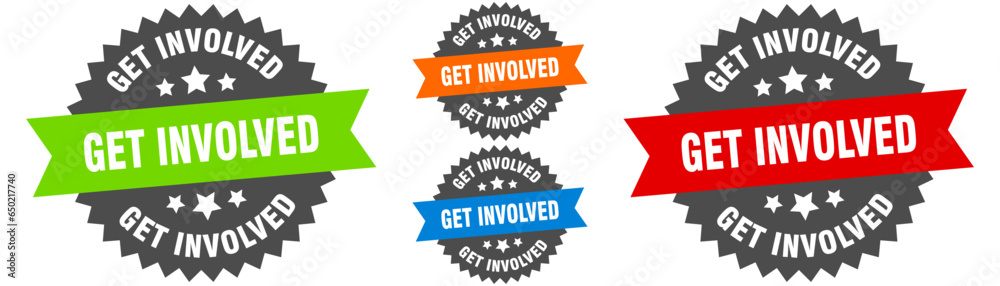 get involved sign. round ribbon label set. Seal get involved sign. round ribbon label set. Seal