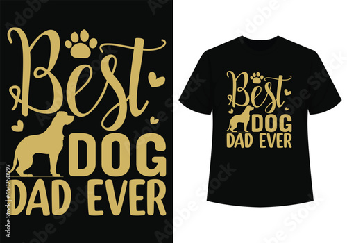 Best dog dad typography t-shirt design with dog silhouette
