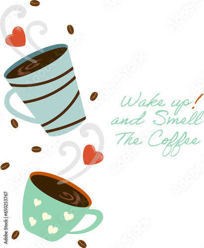 Morning coffee love, with red heart and coffee cups design. Quote Wake up and smell the coffee
