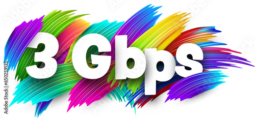 3 Gbps paper word sign with colorful spectrum paint brush strokes over white.