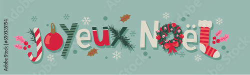 French lettering with christmas icons. One line. Vector illustration. Flat design banner with ornaments. Joyeux noël.