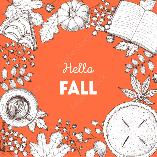 Cozy Autumn frame. Hand drawn vector illustration. Design elements. Set of open book, apple pie, leaves, twigs, coffee, pumpkin. Hand drawn sketch.