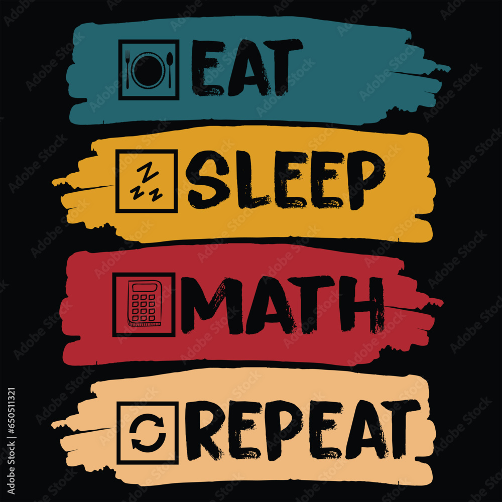 ''Eat sleep math repeat''math quotes tshirt design for math lovers,cool ...