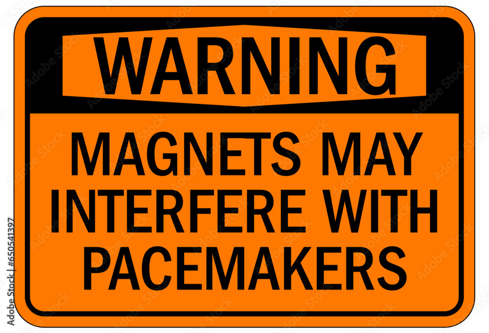 field and pacemaker warning sign and labels may