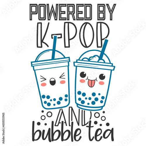 Powered By K-Pop And Bubble Tea - Bubble Tea Illustration