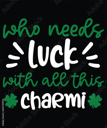 Who Needs Luck With all this Charmi