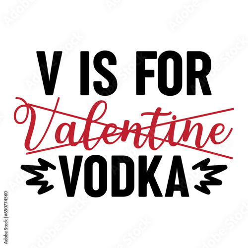 V Is For Valentine Vodka Svg