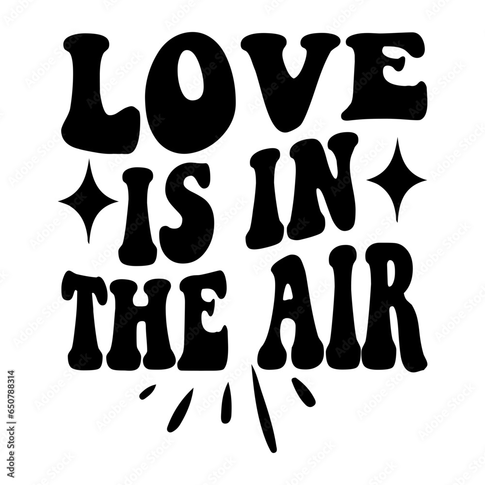 Love Is In The Air Svg