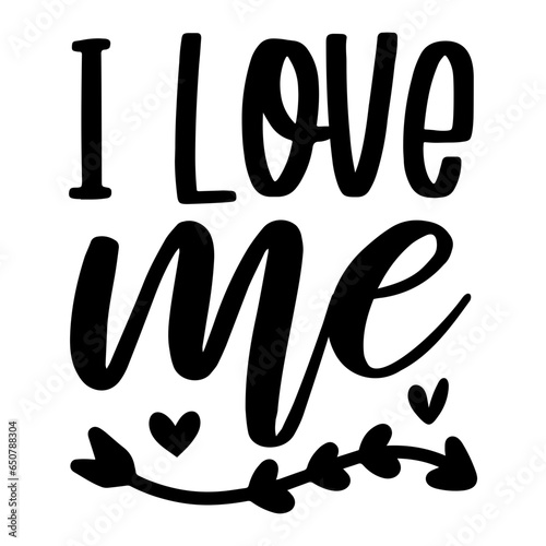 I Love Me Svg