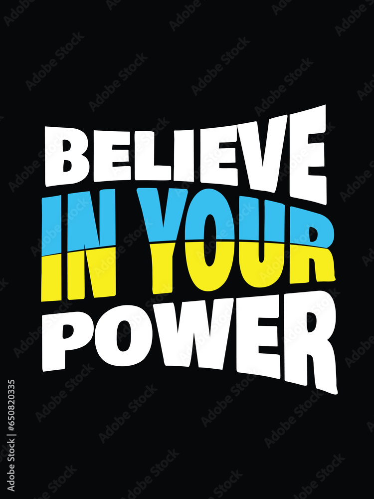 Vector believe in your power lettering typography t shirt design. Vector believe in your power lettering typography t shirt design.
