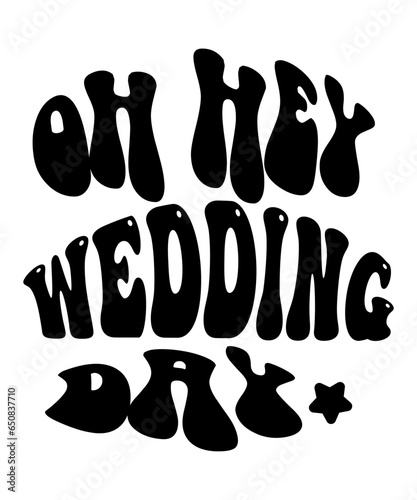 Oh Hey Wedding Day Retro SVG