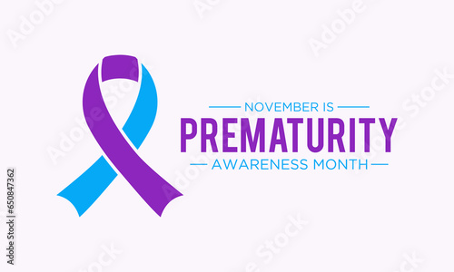 Prematurity awareness month is observed every year in november. November is national prematurity awareness month. Vector template for banner, greeting card, poster with background.