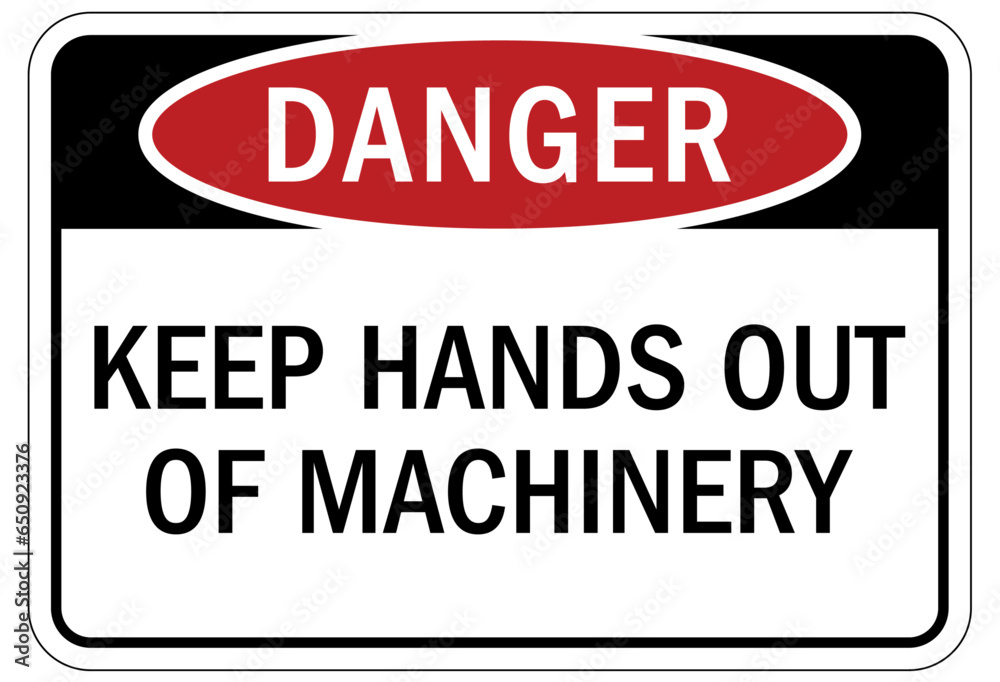 Keep hands clear warning sign and labels keep hands out of machinery