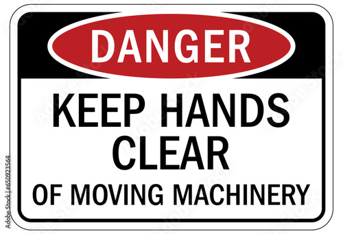 Keep hands clear warning sign and labels keep hands clear of moving machinery