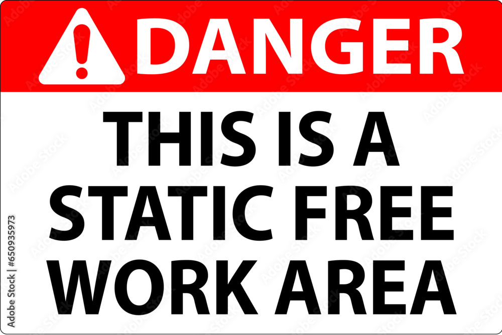 Danger Sign This Is A Static Free Work Area Danger Sign This Is A Static Free Work Area
