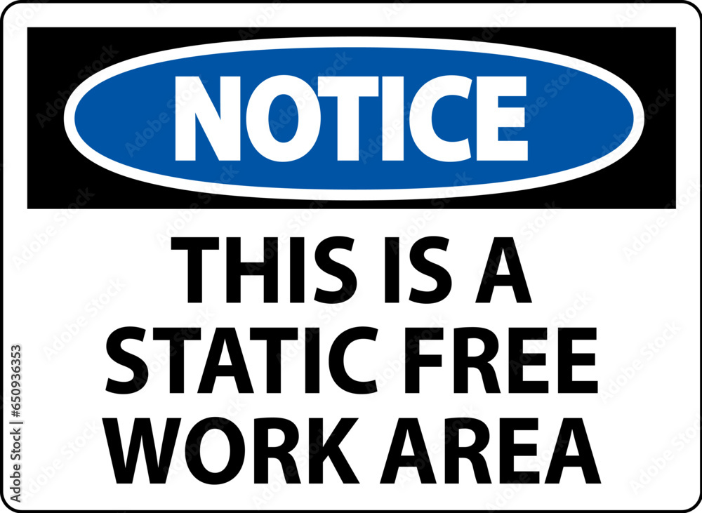 Notice Sign This Is A Static Free Work Area