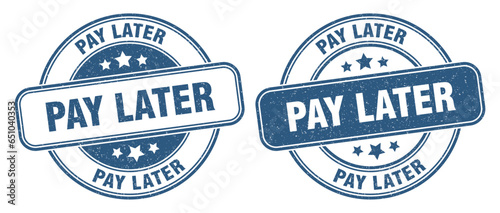 pay later stamp. pay later label. round grunge sign