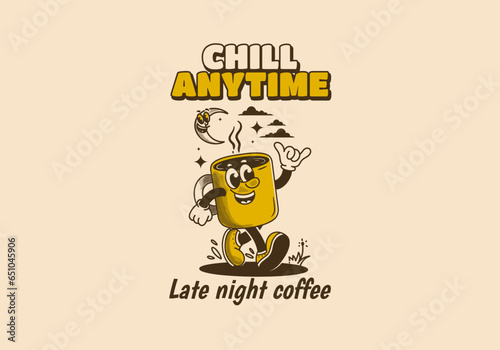 Chill anytime, late night coffee. mascot character illustration of walking coffee mug