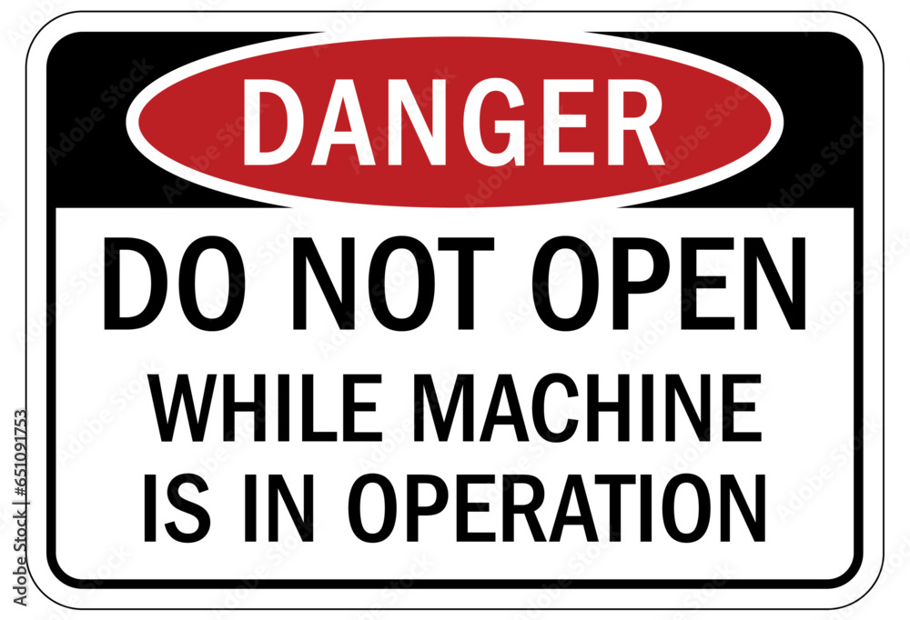 Keep hands clear warning sign and labels do not open while machine is in operation Keep hands clear warning sign and labels do not open while machine is in operation