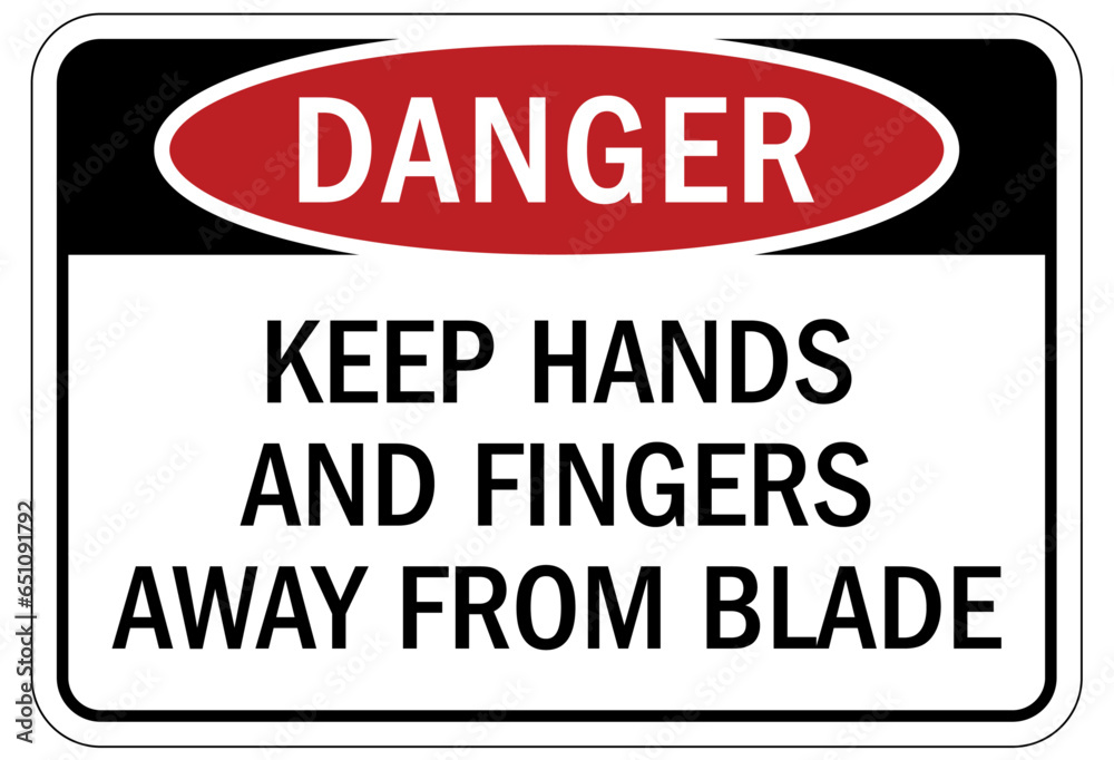 Keep hands clear warning sign and labels keep hands and fingers away from blade