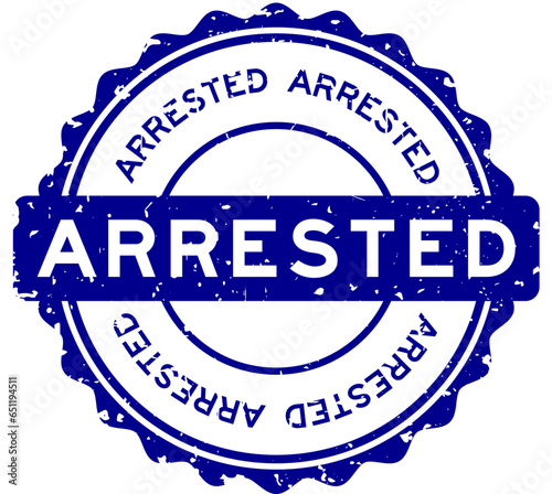 Grunge blue arrested word round rubber seal stamp on white background