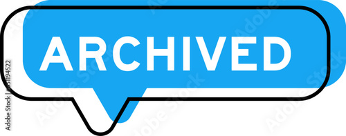 Speech banner and blue shade with word archived on white background