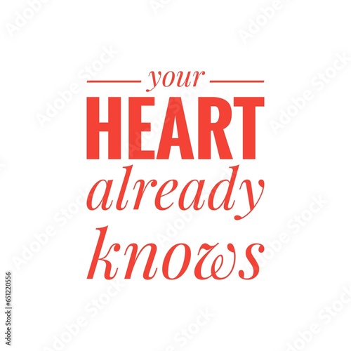   Your heart already knows   Motivational Quote Illustration