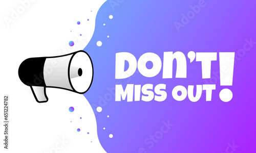 Don't miss out sign. Flat, purple, text from a megaphone, don't miss out. Vector icon