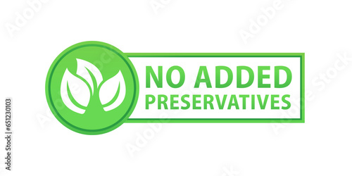 No added preservatives logo. Additives free icon. Preservatives free natural product symbol. Organic food no added preservatives badge. Vector illustration photo