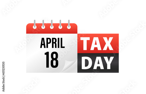 Tax Day Reminder Concept - Calendar Design Template - USA Tax Deadline, Date for IRS Federal Income Tax Returns: 18 April. Vector illustration