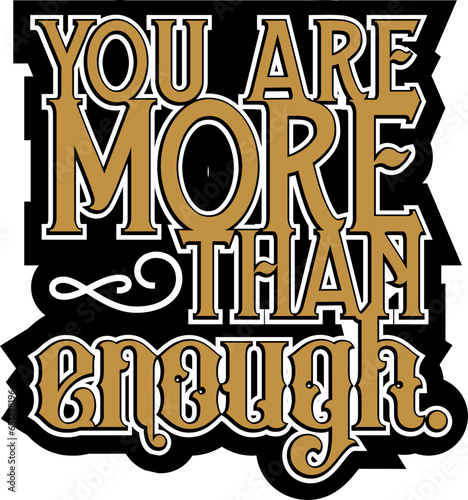 You are more than enough vintage quote graphic