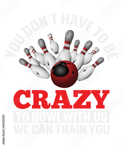 You Don’t Have To Be Crazy Bowling Funny Svg Design
These file sets can be used for a wide variety of items: t-shirt design, coffee mug design, stickers,
custom tumblers, custom hats, printables, prin