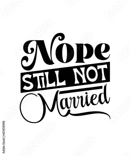 nope still not married svg