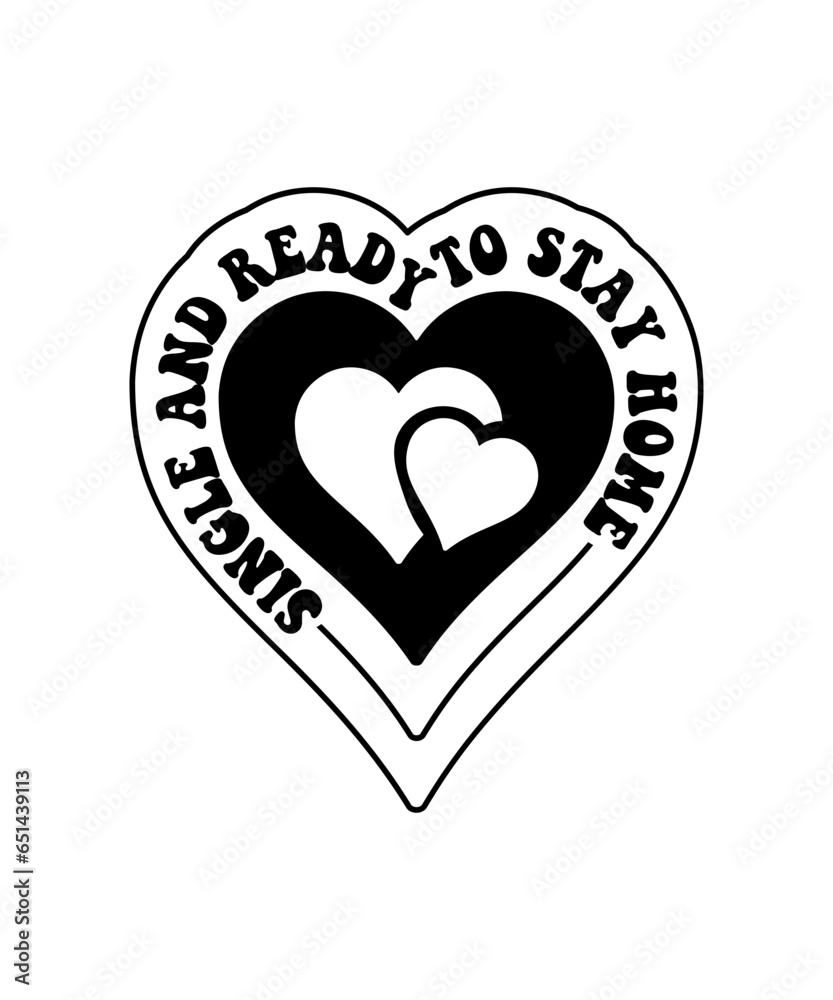 single and ready to stay home svg single and ready to stay home svg