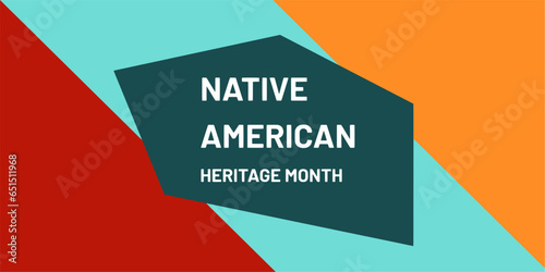 Vector with the colors red, orange, and teal and the text "November is National Native American Heritage Month"	