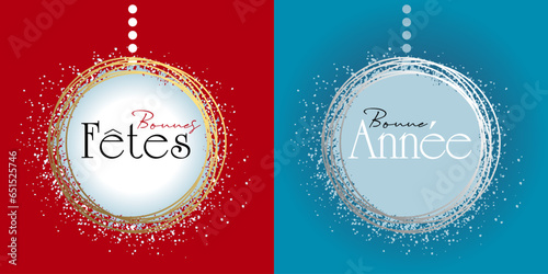 2024 - 2 cartes décorées d’une boule de Noël au contour or ou argent sur un fond rouge ou turquoise avec une typographie élégante en français - traduction : bonnes fêtes, bonne année.