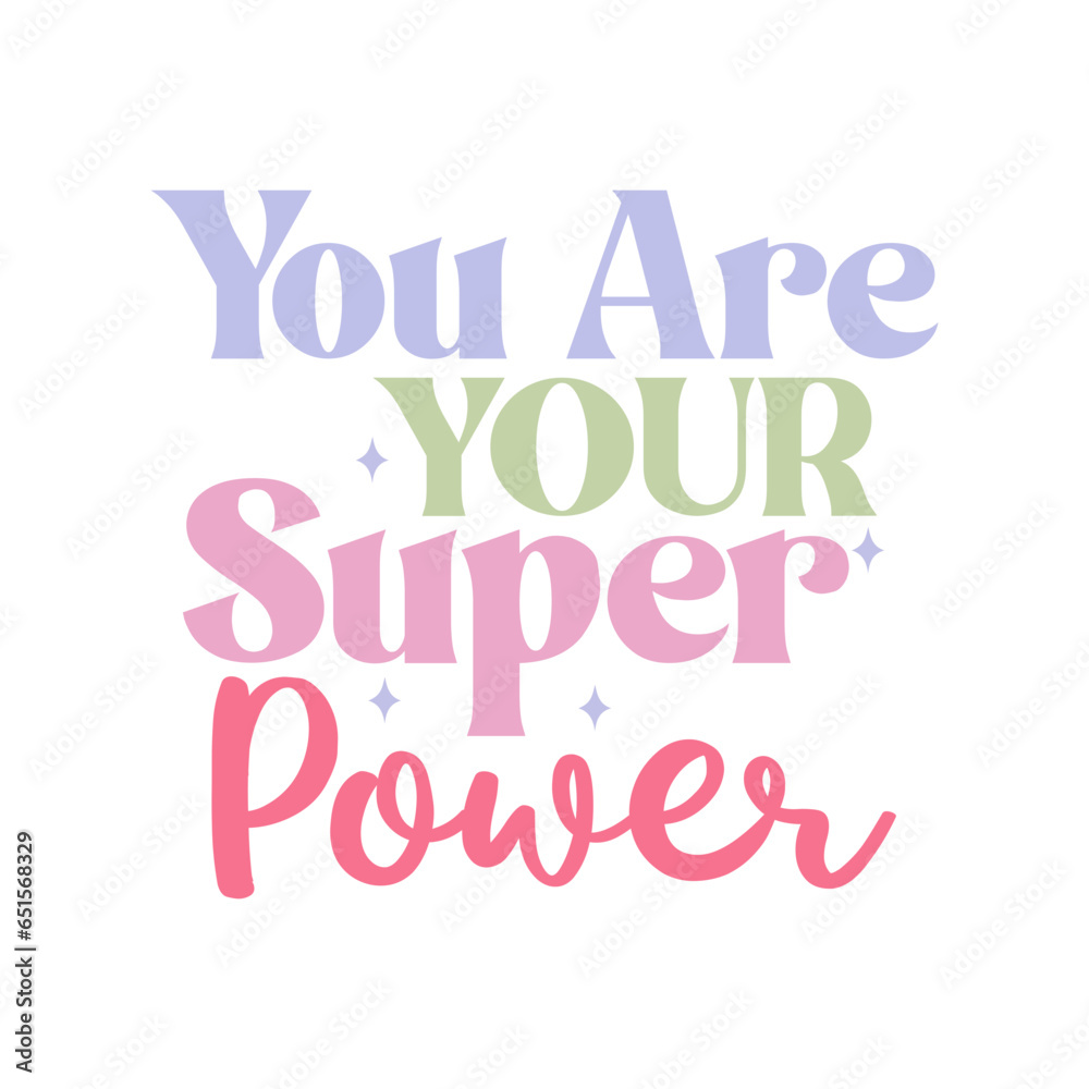 You Are Your Super Power