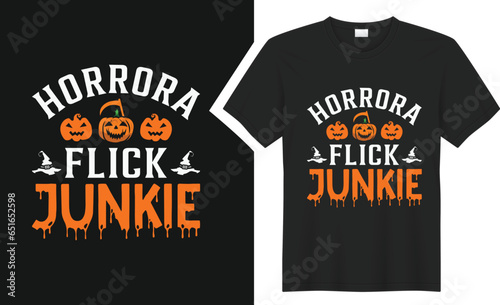 Horror flick junkie T-shirt design.
