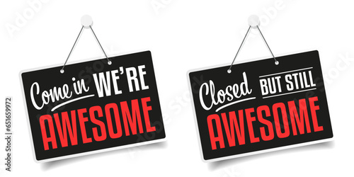 Come in we’re awesome, Closed but still awesome door sign