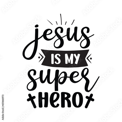 Jesus Is My Super Hero
