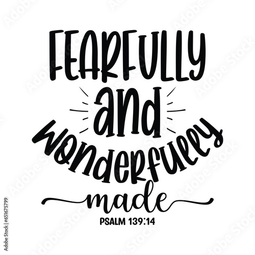 Fearfully and Wonderfully Made