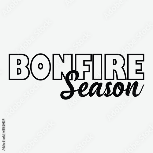 Bonfire night t- shirt design.Bonfire season,Summer nights bonfire lights ,design,This is my boom stick,Feel Sleep tonight With A Firefightersafe .