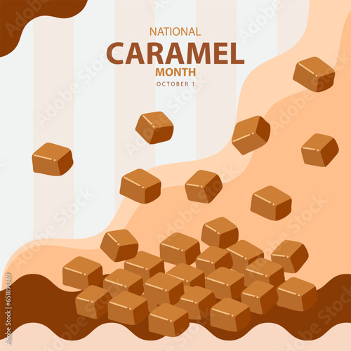 National Caramel Month on october 1, with some delicious caramel vector illustration and text isolated on abstract background for celebrate and commemorate National Caramel Month. 