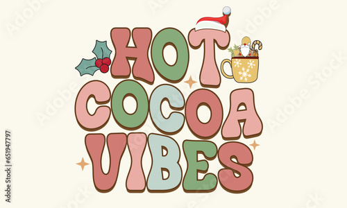 Hot Cocoa Vibes Christmas T-Shirt Design