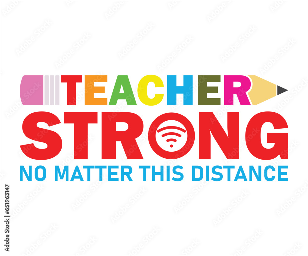 Teacher strong no matter this distance Svg, Teacher T-Shirt, Back To School Svg, Funny Teacher T-Shirt, Teacher For Apple T-Shirt, Cutting Files For Cricut, Kindergarten School T-Shirt For Kids