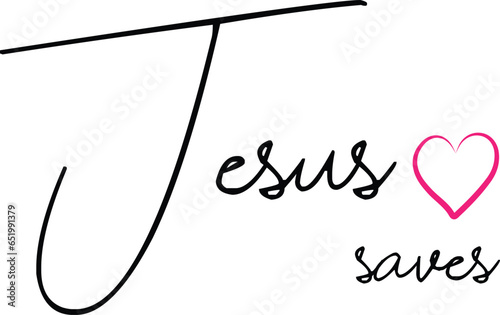 Jesus saves black handwritten text. Jesus saves red heart. Jesus saves black sign.