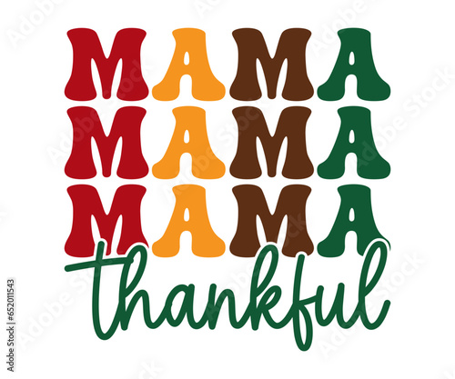 Mama thankful Retro,Thanksgiving Hoodie,Pumpkin Shirt,Thanksgiving Gift,Turkey Hoodie,Coffee mug svg,Trendy svg,Fall vibes Retro,Groovy Autumn Svg, Fall Shirt Retro 